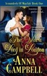 Anna Campbell - The Worst Lord in London