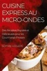 Sophie Leclerc - Cuisine Express au Micro-Ondes