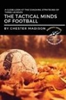 Chester Madison - The Tactical Minds of Football
