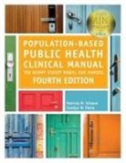 Carolyn M. Porta, Patricia M. Schoon - Population-Based Public Health Clinical Manual, Fourth Edition