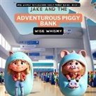 Wise Whimsy - Jake and the Adventurous Piggy Bank