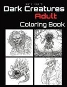 Luigi T - Dark Creatures Adult Coloring Book
