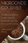 Alessandro Bossi - Microonde Gourmet