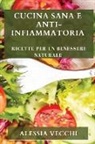 Alessia Vecchi - Cucina Sana e Anti-Infiammatoria