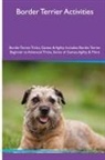 Evan Mackay - Border Terrier Activities Border Terrier Tricks, Games & Agility. Includes