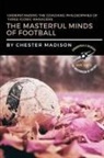 Chester Madison - The Masterful Minds of Football