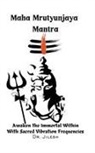 Jilesh - Maha Mrityunjaya Mantra