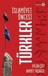 Pelin Cift, Ahmet Tasagil - Islamiyet Öncesi Türkler