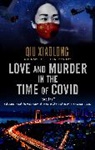 Qiu Xiaolong - Love and Murder in the Time of Covid