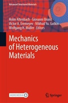 Victor A Eremeyev et al, Holm Altenbach, Giovanni Bruno, Victor A. Eremeyev, Mikhail Yu. Gutkin, Wolfgang H. Müller - Mechanics of Heterogeneous Materials