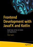 Peter Spath, Peter Späth - Frontend Development with JavaFX and Kotlin
