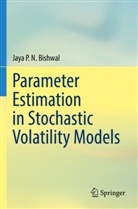 Jaya P N Bishwal, Jaya P. N. Bishwal - Parameter Estimation in Stochastic Volatility Models