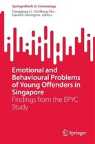 Chi Meng Chu, David P. Farrington, Dongdong Li, Chi Meng Chu, David P Farrington - Emotional and Behavioural Problems of Young Offenders in Singapore