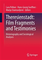 Lara Pellner, Hans-Georg Soeffner, Marija Stanisavljevi, Marija Stanisavljevi¿, Marija Stanisavljevic - Theresienstadt: Film Fragments and Testimonies