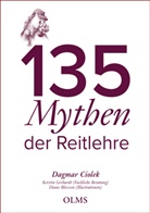 Dagmar Ciolek, Kerstin Gerhardt, Diane Bliessen - 135 Mythen der Reitlehre