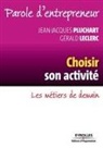 Gérald Leclerc, Jean-Jacques Pluchart, Jean-Jacques (1948-....) Pluchart, Pluchart Leclerc - Choisir son activité : les métiers de demain