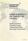 Tobias Bernaisch, Bernaisch Tobias, Claudia Lange, Lange Claudia, Sven Leuckert, Sven (Technische Universitat Dresden) La Leuckert... - Indian Englishes in the Twenty-First Century