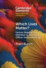 Traci Burch, Traci (Northwestern University and the Amer Burch, Burch Traci - Which Lives Matter?