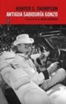 Hunter S. Thompson - Antigua sabiduría gonzo