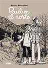 Michel Rabagliati - Paul en el Norte = Paul dans le Nord