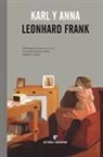 Leonhard Frank - Karl y Anna