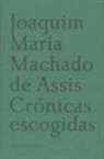Machado De Assis - Crónicas escogidas
