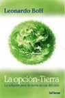 Leonardo Boff - Opción-Tierra : la solución para la tierra no cae del cielo
