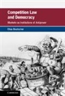 Elias Deutscher, Elias (University of East Anglia School Deutscher - Competition Law and Democracy