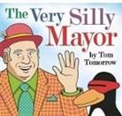 Tom Tomorrow - The Very Silly Mayor