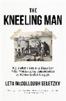 Leta McCollough Seletzky, Leta McCollough Seletzky - The Kneeling Man