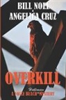 Angelica Cruz, Bill Noel - Overkill