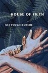 Kei Vough Korede - House of Filth