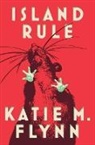 Katie M Flynn, Katie M. Flynn - Island Rule