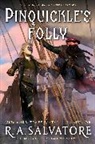 R A Salvatore, R. A. Salvatore - Pinquickle's Folly: Volume 1