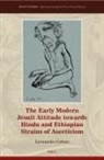 Leonardo Cohen - The Early Modern Jesuit Attitude Towards Hindu and Ethiopian Strains of Asceticism