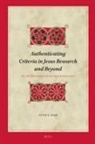 Kevin B Burr, Kevin B. Burr - Authenticating Criteria in Jesus Research and Beyond