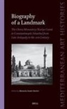 Manuela Studer-Karlen - Biography of a Landmark, the Chora Monastery and Kariye Camii in Constantinople/Istanbul from Late Antiquity to the 21st Century