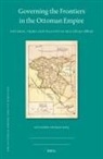 Gülseren Duman Koç - Governing the Frontiers in the Ottoman Empire