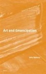 John Roberts - Art and Emancipation