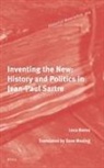 Luca Basso - Inventing the New: History and Politics in Jean-Paul Sartre