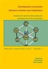 Erwin Bulte, Ruerd Ruben - Development Economics Between Markets and Institutions