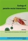 Constantianus J M Koenraadt, Constantianus J. M. Koenraadt, Willem Takken - Ecology of Parasite-Vector Interactions