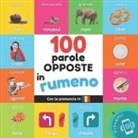 Yukismart - 100 parole opposte in rumeno: Libro illustrato bilingue per bambini: italiano / rumeno con pronuncia