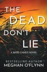 Meghan O'Flynn - The Dead Don't Lie (Large Print)