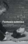 Erika Sanders - Fantasia Submisa