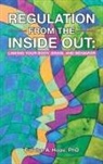 Carolen A. Hope - Regulation from the Inside Out