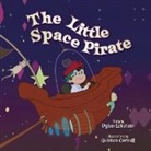 Dylan Eckstein, Quinton Cornell - The Little Space Pirate