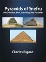 Charles Rigano - Pyramids of Snefru