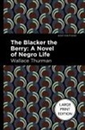 Wallace Thurman - The Blacker The Berry