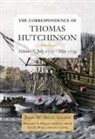 Thomas Hutchinson, John W Tyler - The Correspondence of Thomas Hutchinson